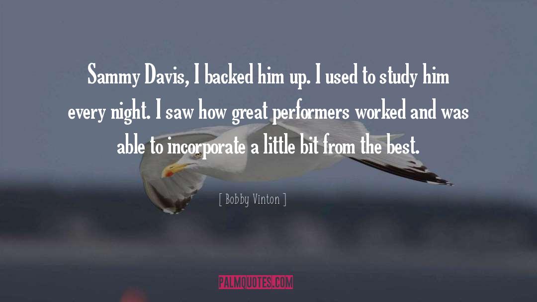 Sammy Davis quotes by Bobby Vinton