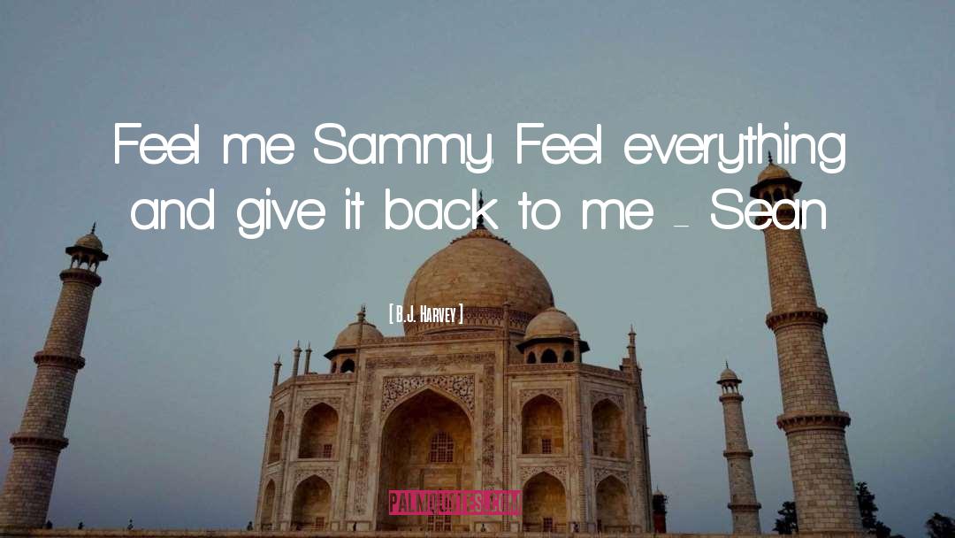 Sammy quotes by B.J. Harvey