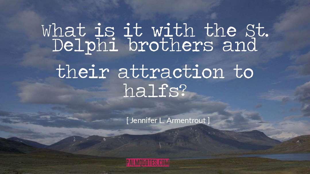 Samocki Brothers quotes by Jennifer L. Armentrout