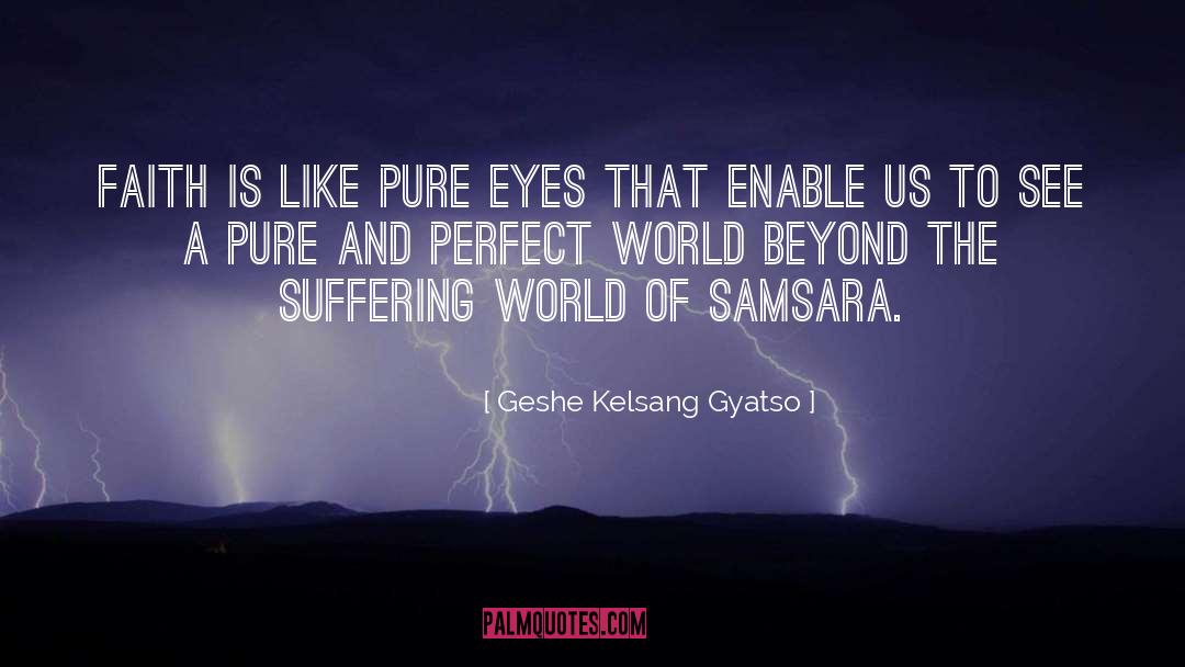 Samsara quotes by Geshe Kelsang Gyatso