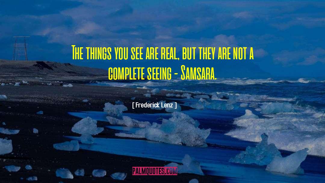 Samsara quotes by Frederick Lenz