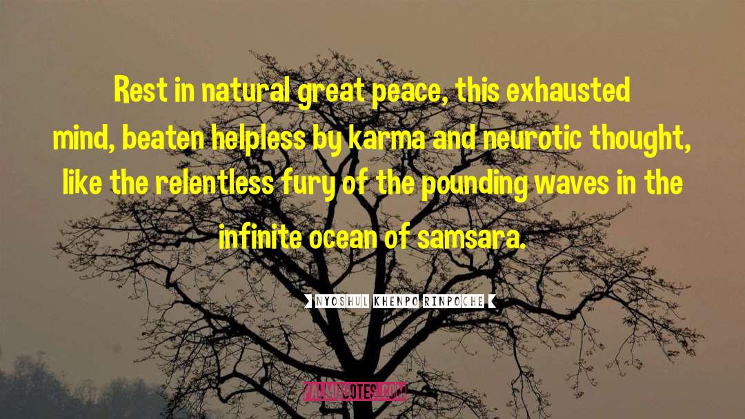 Samsara quotes by Nyoshul Khenpo Rinpoche