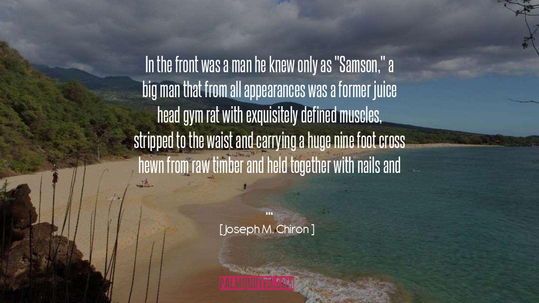 Samson quotes by Joseph M. Chiron