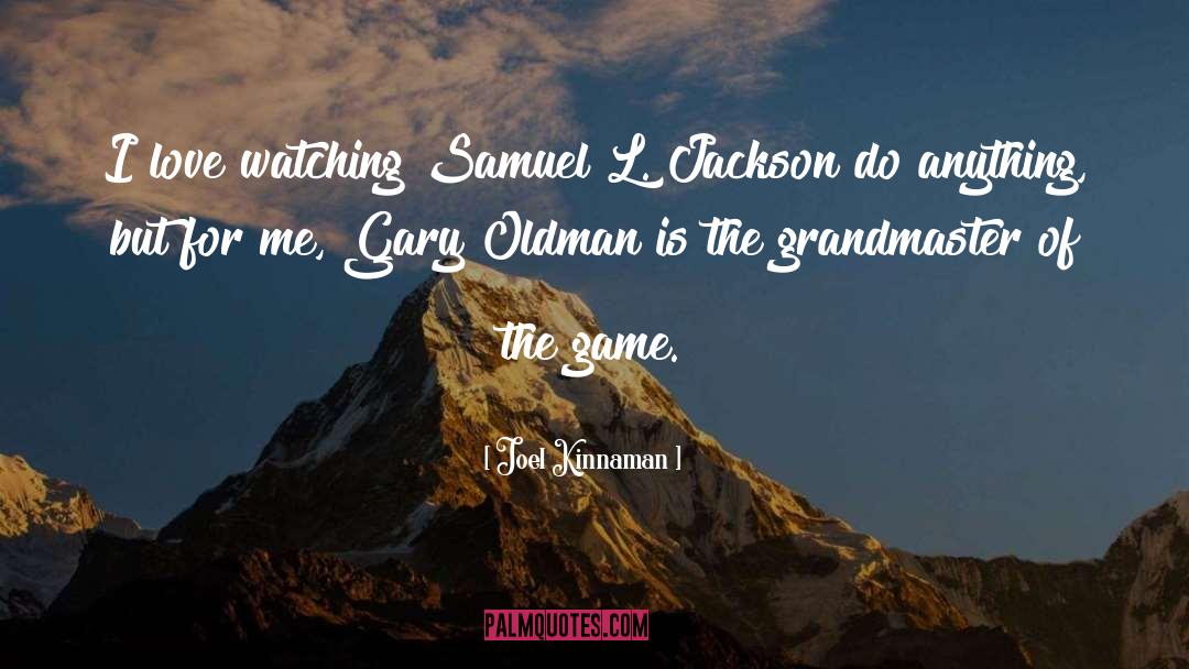 Samuel L Jackson quotes by Joel Kinnaman