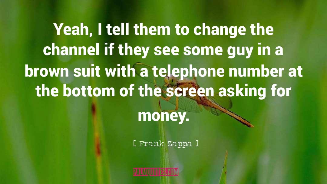 Samuel Snoek Brown quotes by Frank Zappa