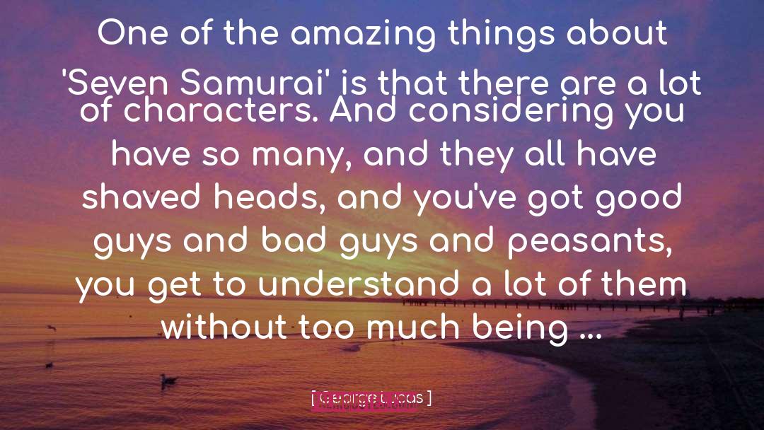 Samurai quotes by George Lucas