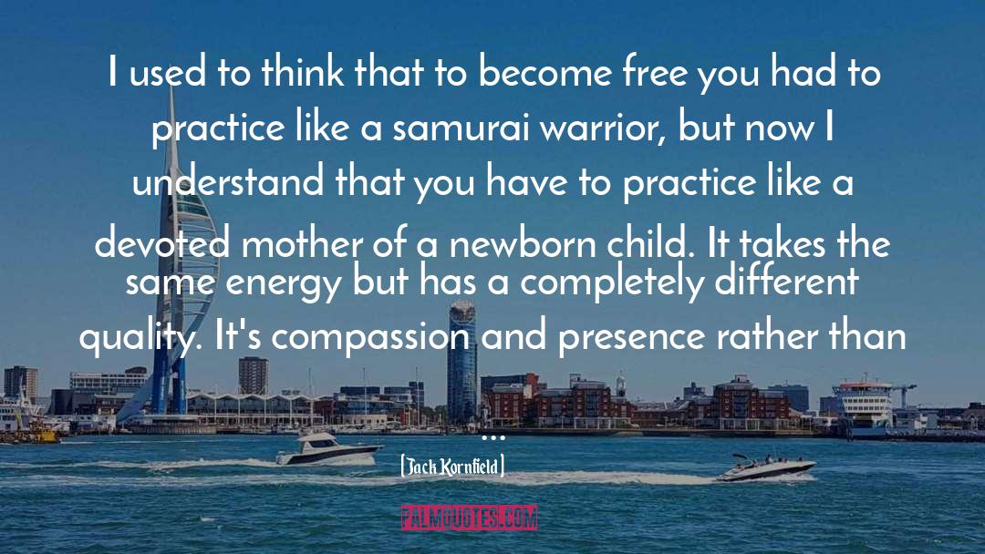 Samurai quotes by Jack Kornfield