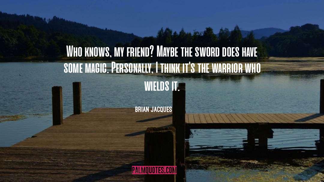Samurai Sword quotes by Brian Jacques