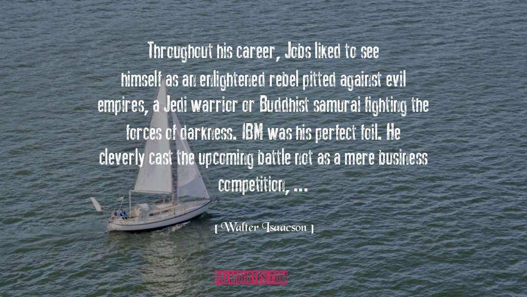 Samurai X Shishio quotes by Walter Isaacson