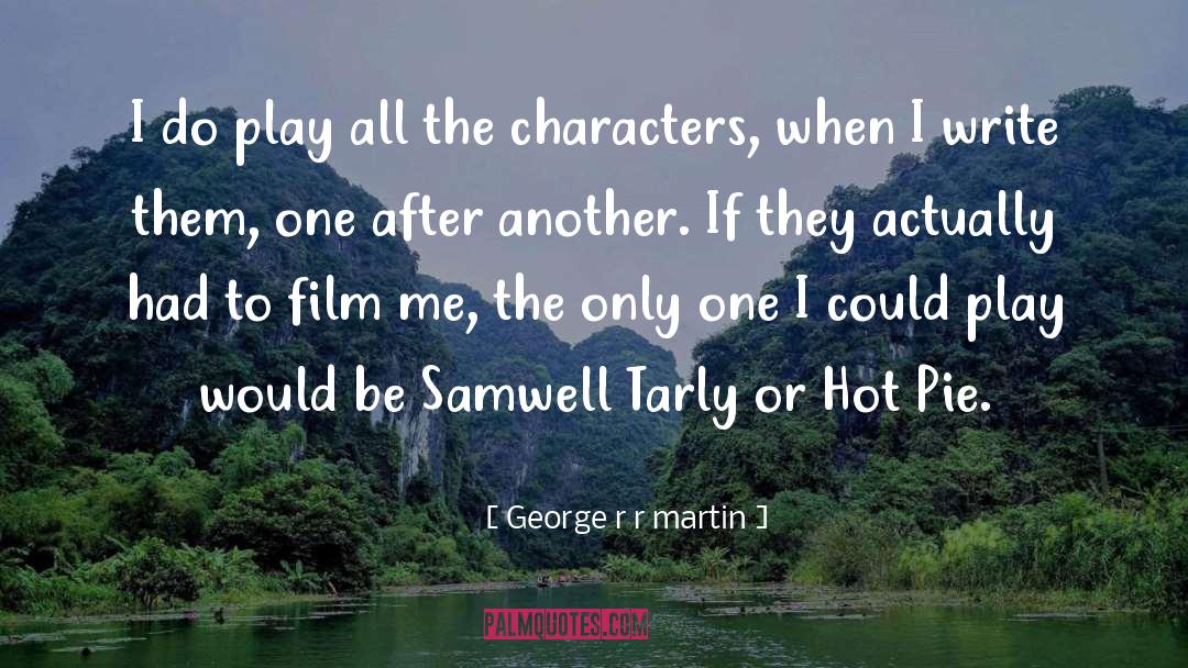 Samwell Tarly quotes by George R R Martin