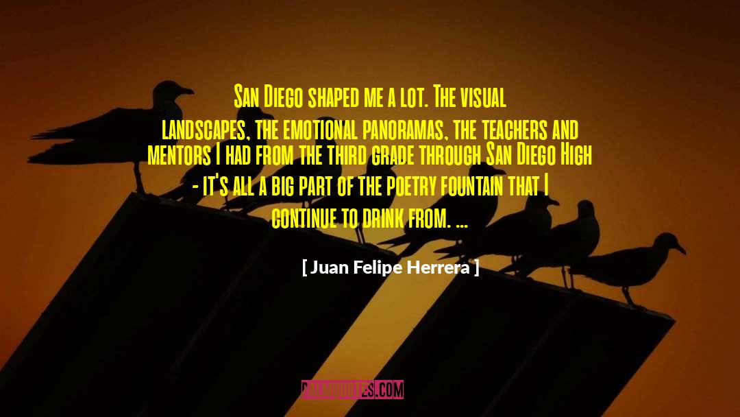 San Diego Famous quotes by Juan Felipe Herrera