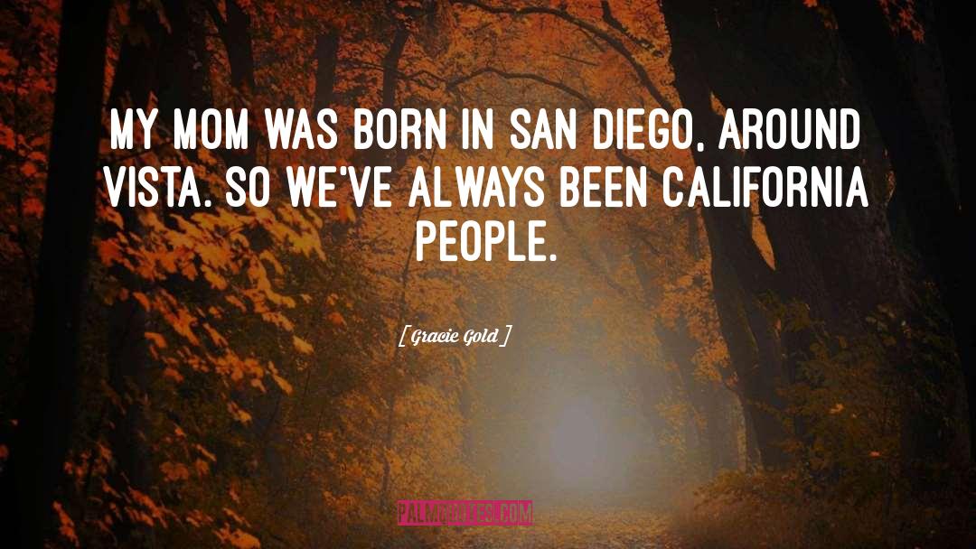 San Diego quotes by Gracie Gold