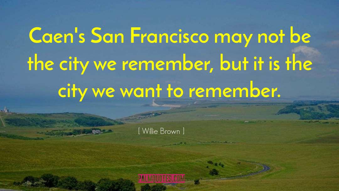 San Francisco Giants quotes by Willie Brown