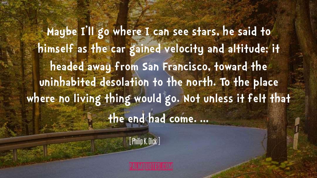 San Francisco Poets quotes by Philip K. Dick
