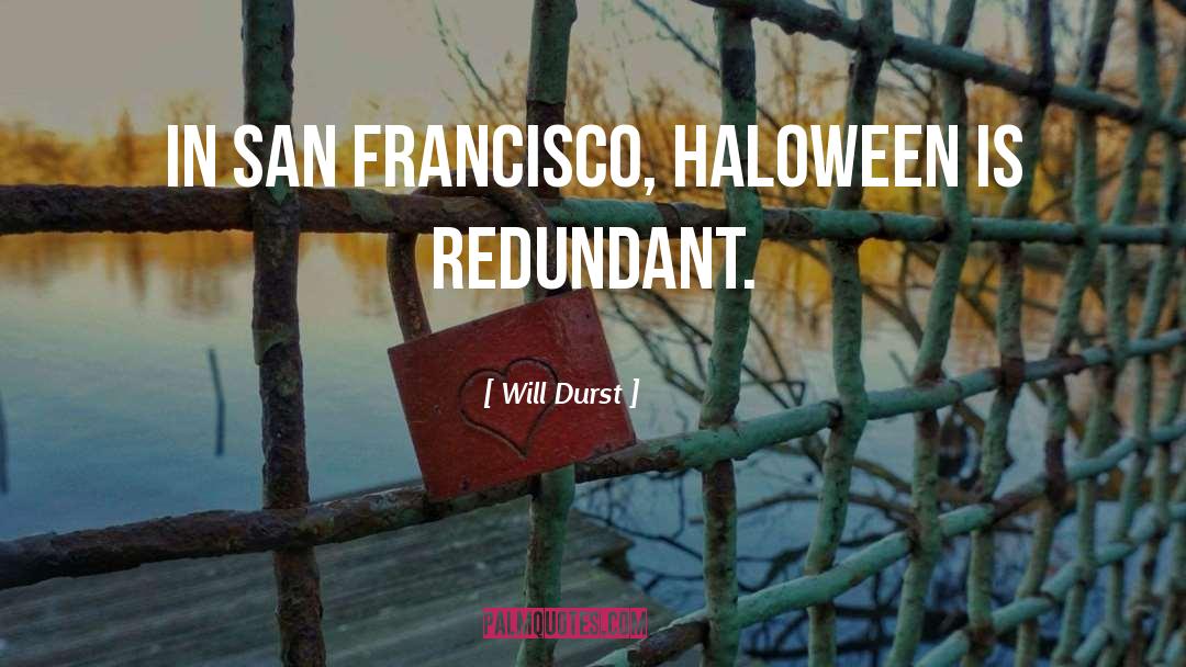 San Francisco Poets quotes by Will Durst