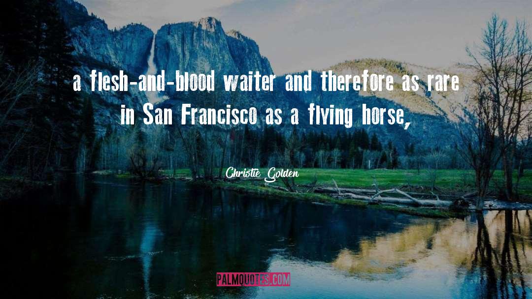 San Francisco quotes by Christie Golden