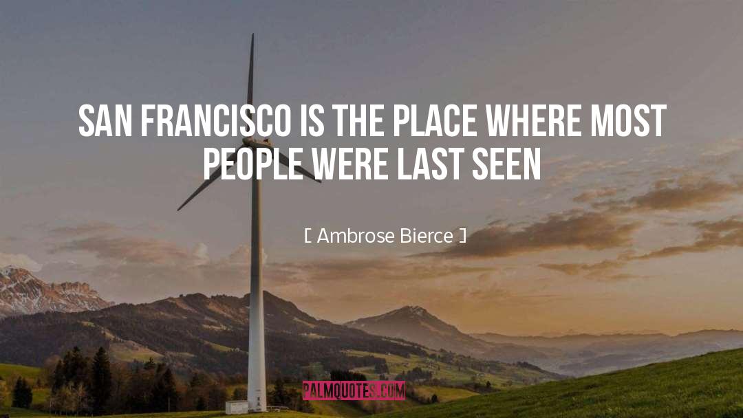 San Francisco quotes by Ambrose Bierce
