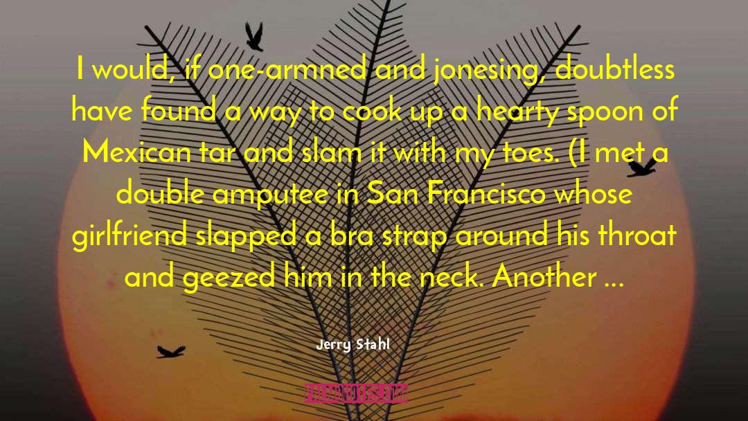 San Francisco quotes by Jerry Stahl