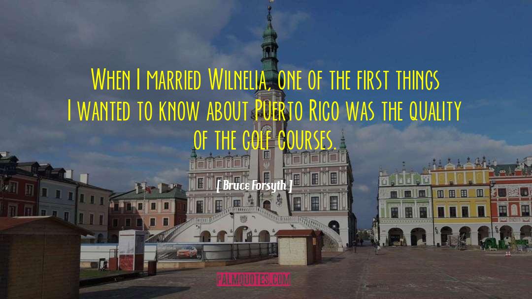 San Juan Puerto Rico quotes by Bruce Forsyth
