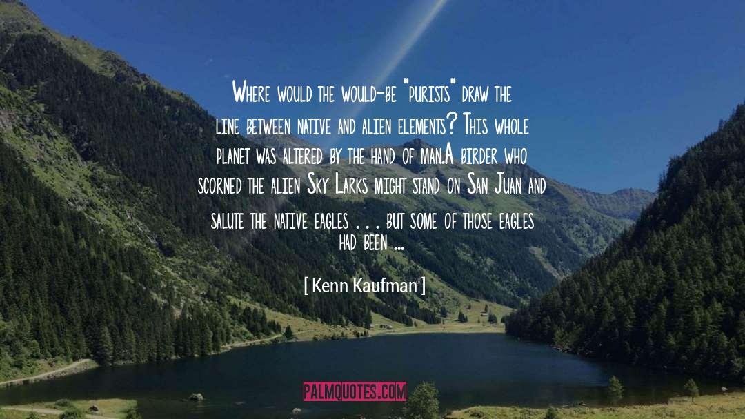 San Juan quotes by Kenn Kaufman