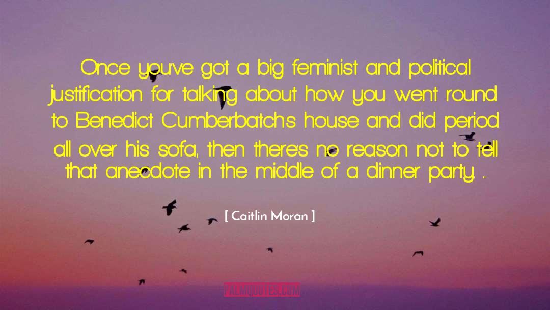 Sanative Justification quotes by Caitlin Moran