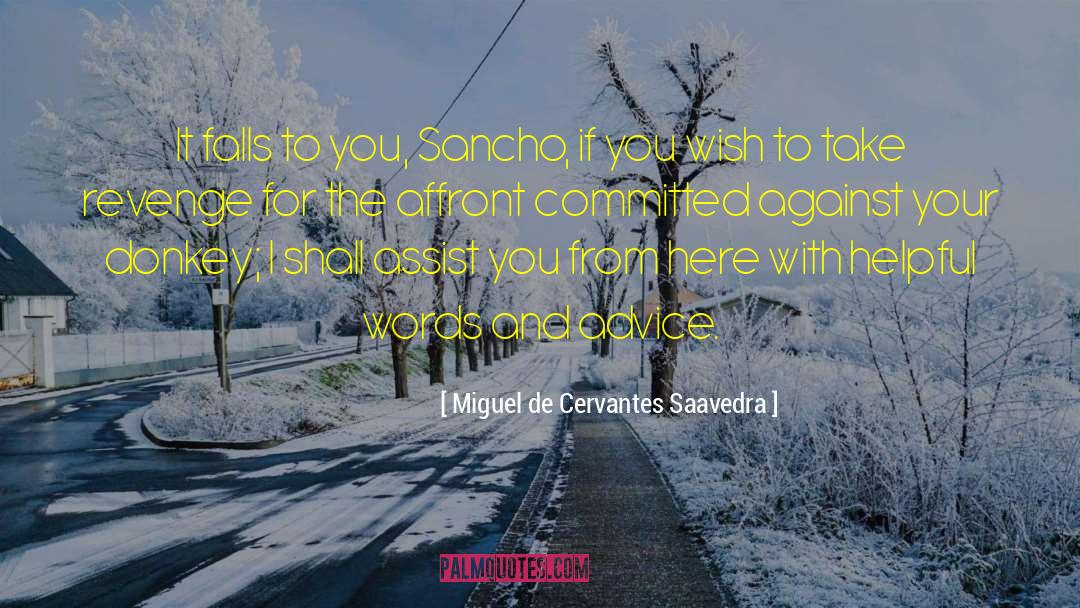 Sancho quotes by Miguel De Cervantes Saavedra