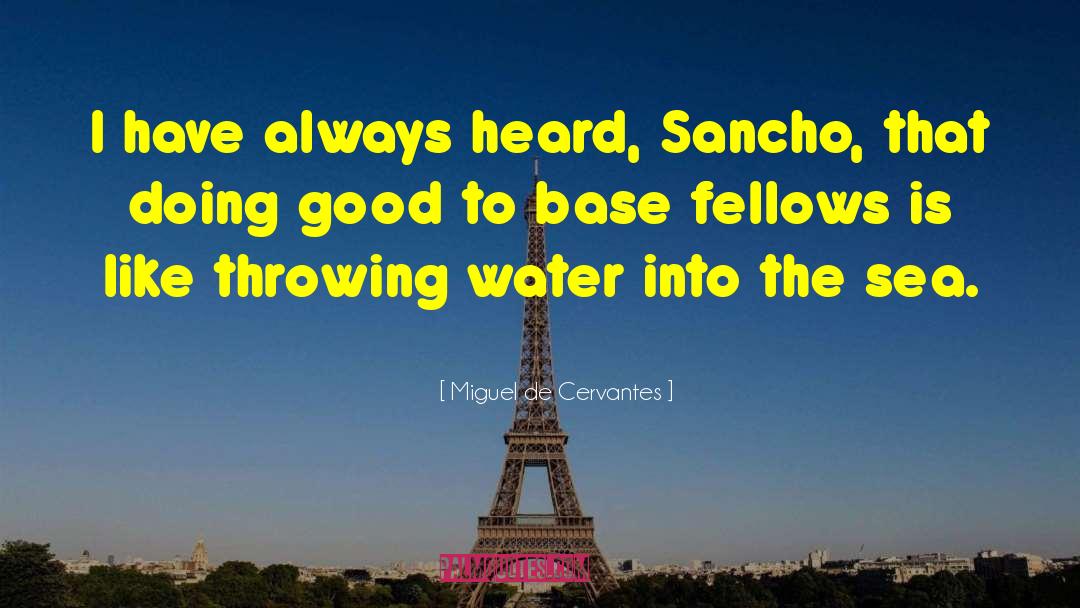 Sancho quotes by Miguel De Cervantes