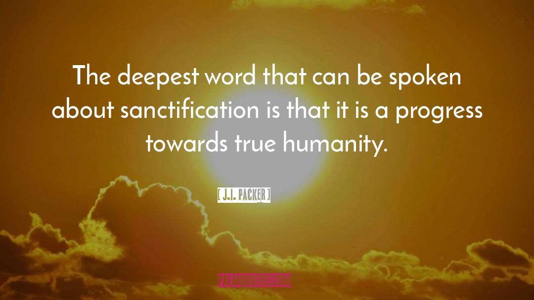 Sanctification quotes by J.I. Packer