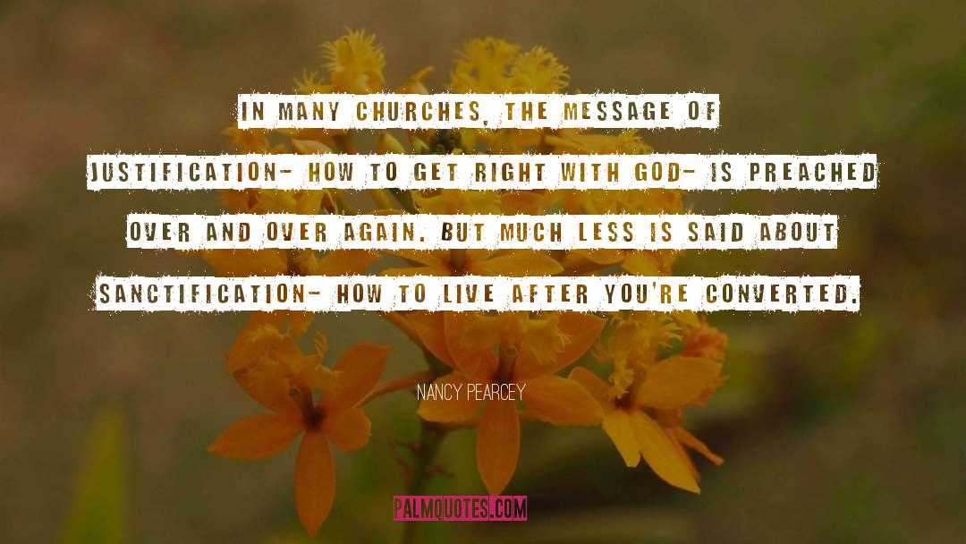 Sanctification quotes by Nancy Pearcey