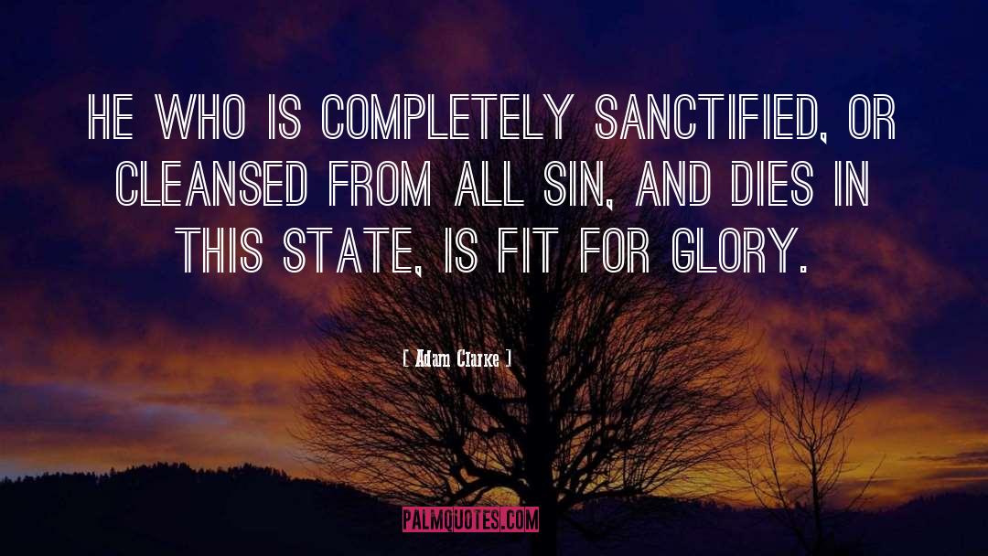 Sanctified quotes by Adam Clarke