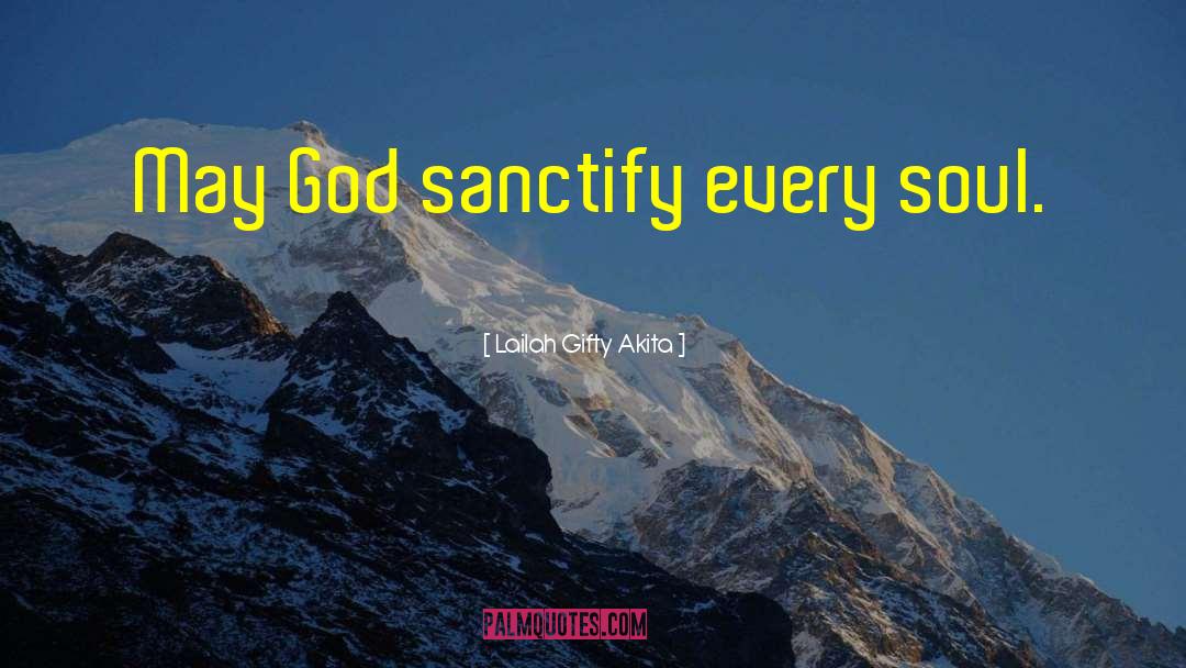 Sanctify quotes by Lailah Gifty Akita