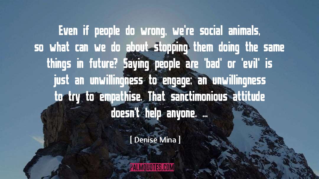 Sanctimonious quotes by Denise Mina