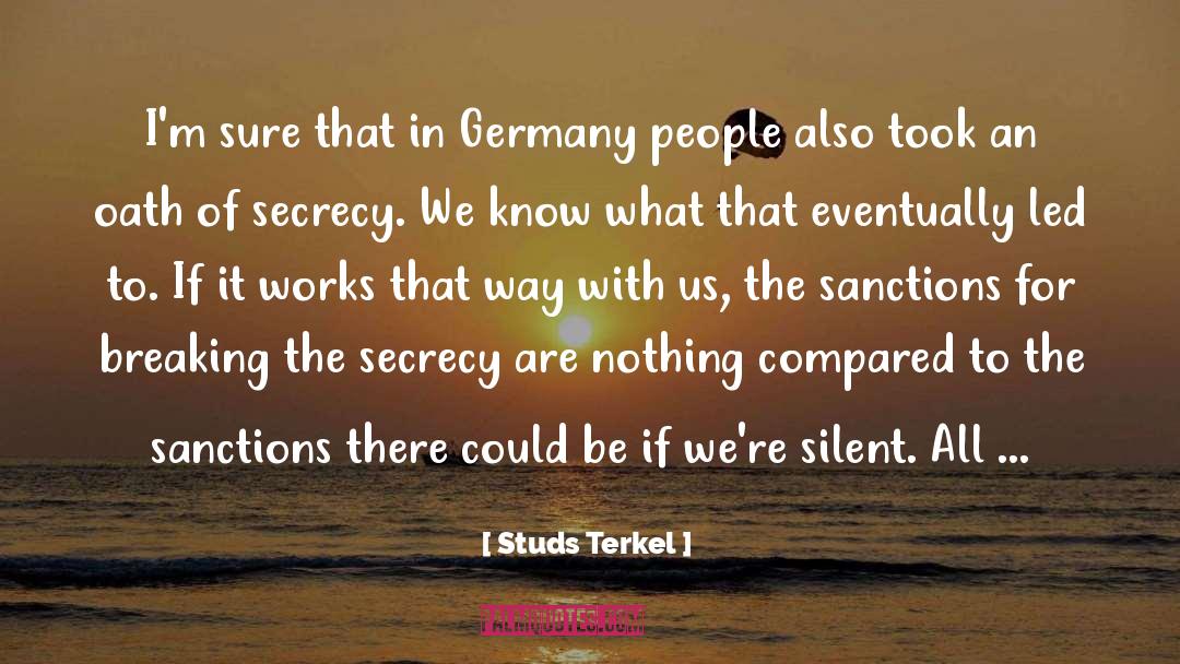 Sanctions quotes by Studs Terkel