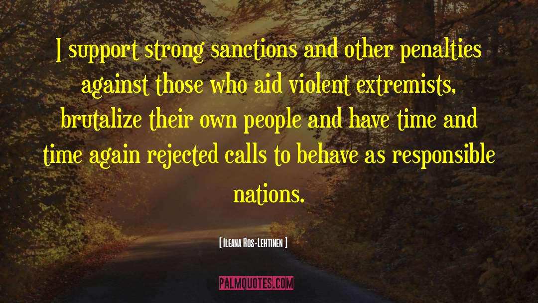Sanctions quotes by Ileana Ros-Lehtinen