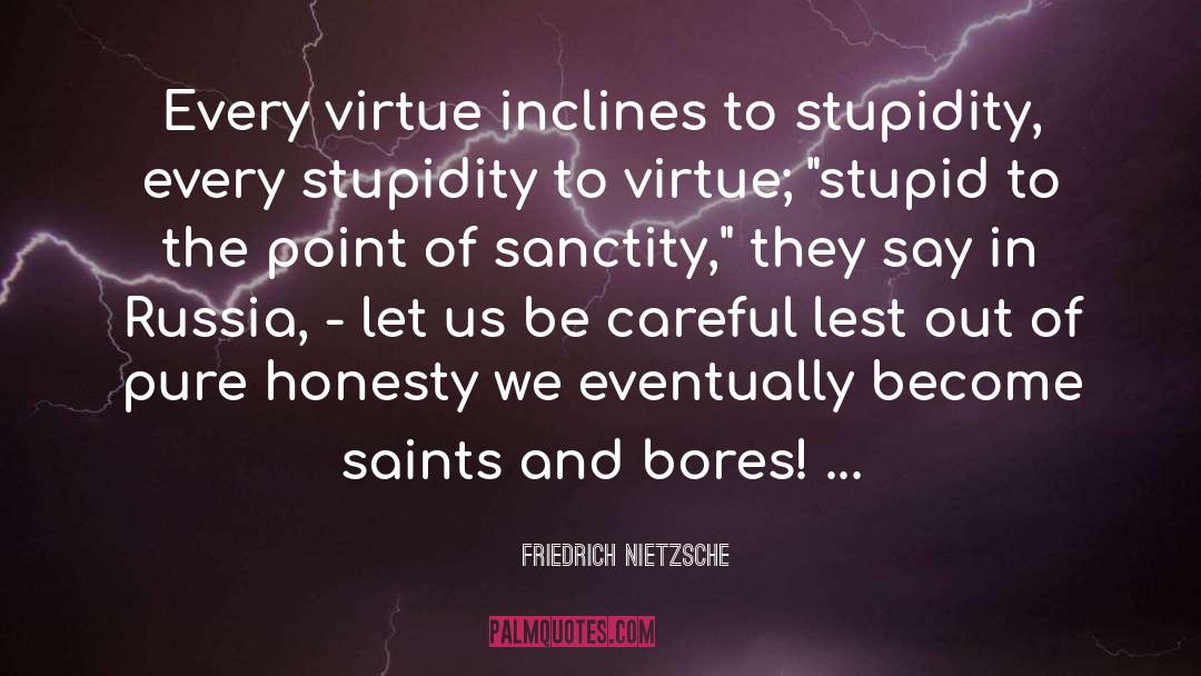 Sanctity quotes by Friedrich Nietzsche