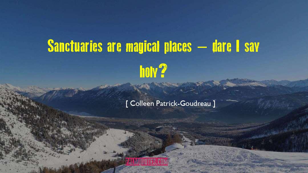 Sanctuaries quotes by Colleen Patrick-Goudreau