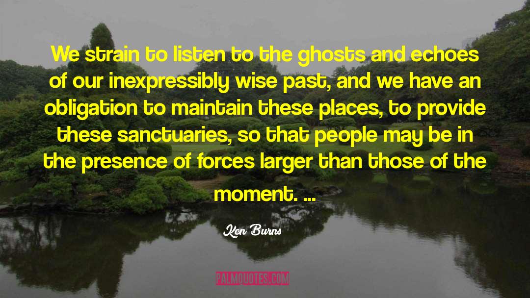 Sanctuaries quotes by Ken Burns