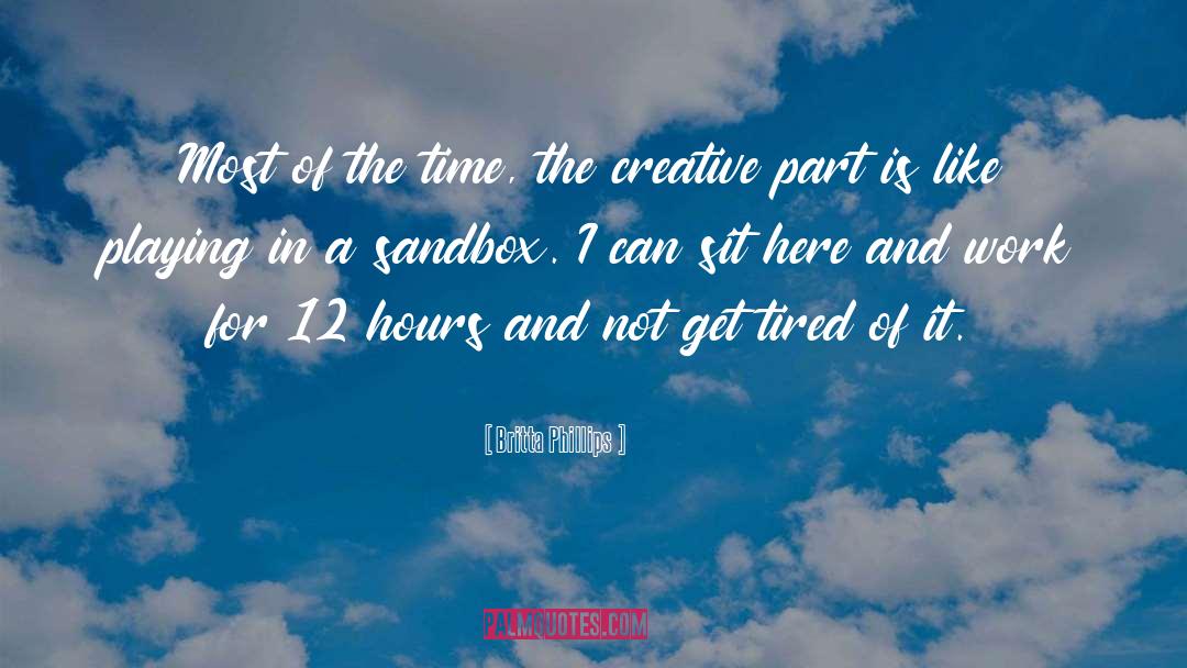 Sandbox quotes by Britta Phillips