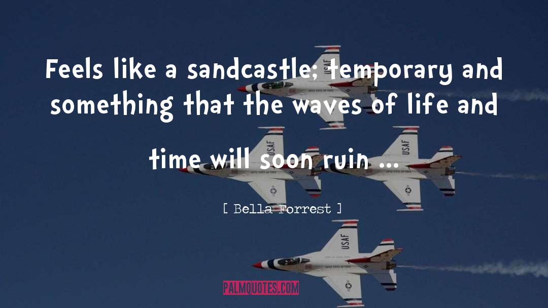 Sandcastle quotes by Bella Forrest