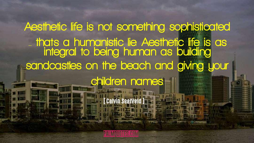 Sandcastles quotes by Calvin Seerveld