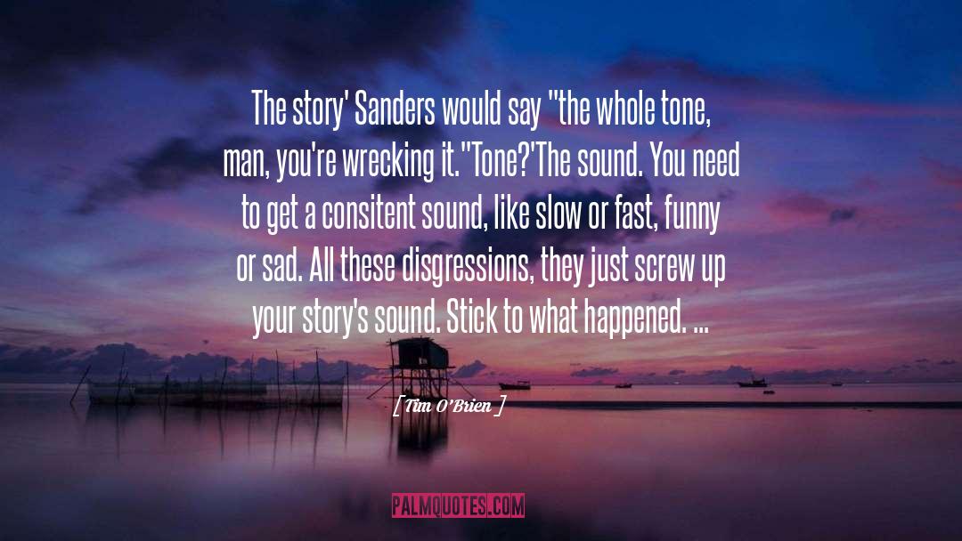 Sanders quotes by Tim O'Brien