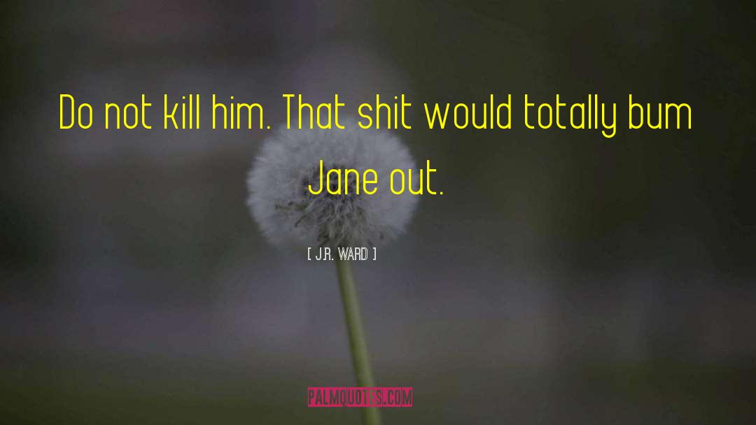 Sandhya Jane quotes by J.R. Ward