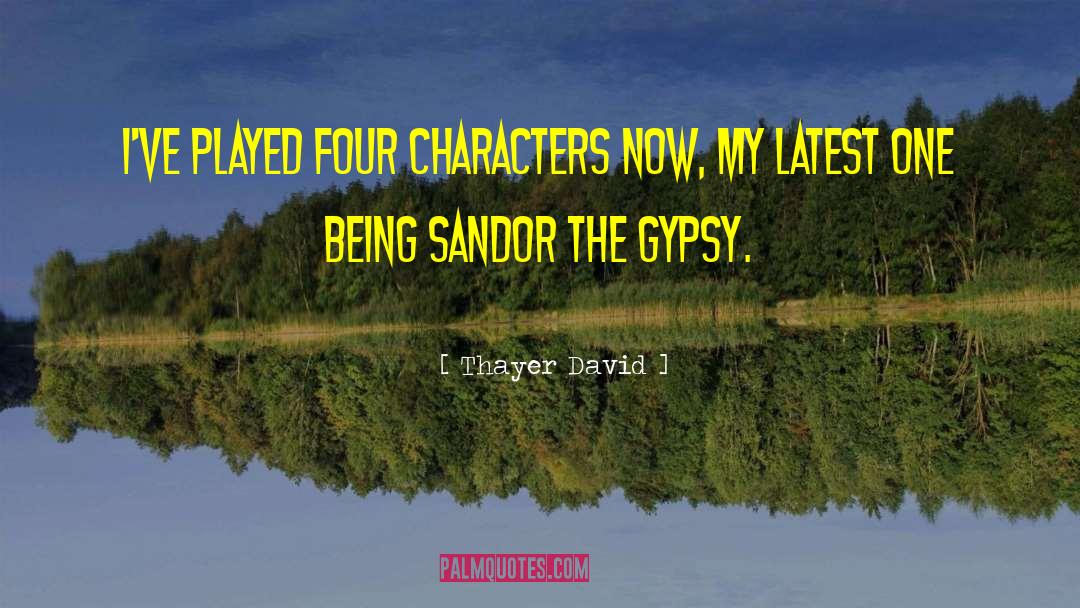 Sandor quotes by Thayer David