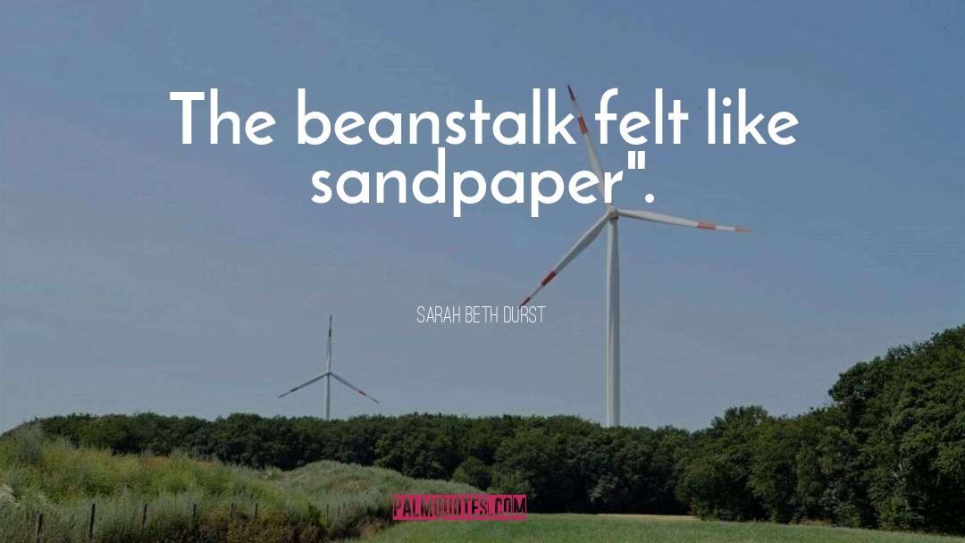 Sandpaper quotes by Sarah Beth Durst