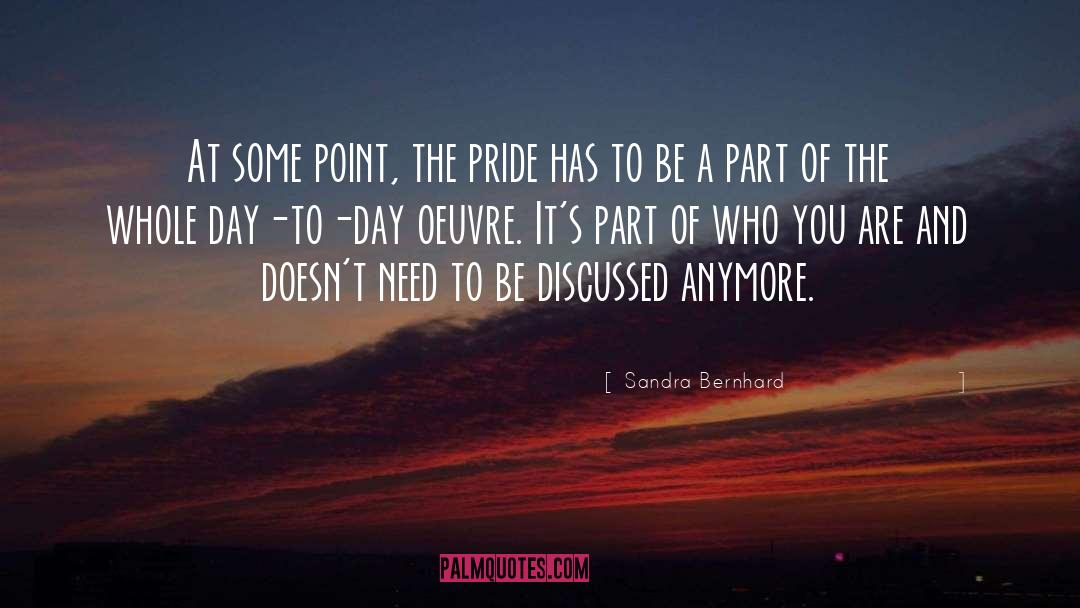 Sandra Day O Connor quotes by Sandra Bernhard