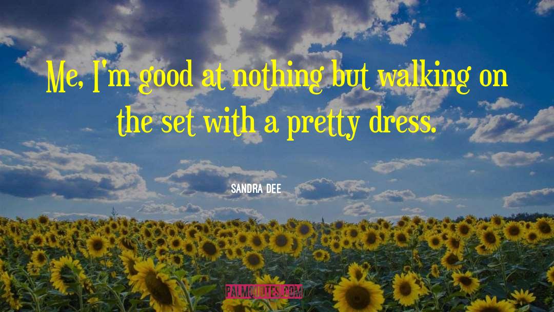 Sandra Dee Taylor quotes by Sandra Dee