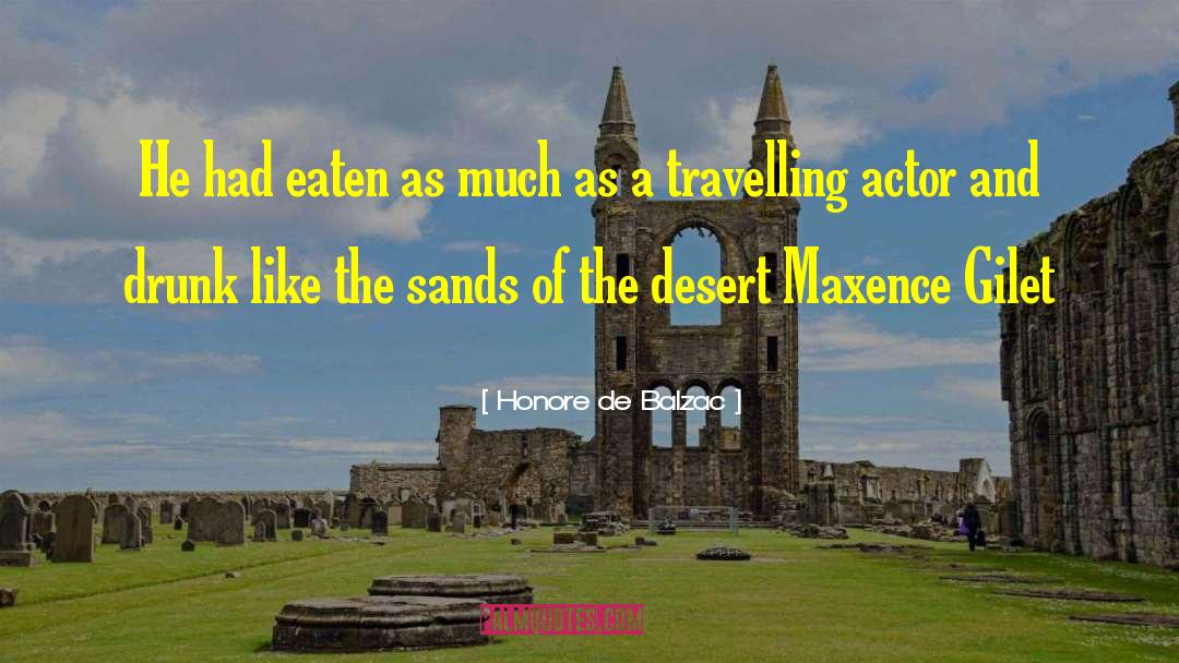 Sands quotes by Honore De Balzac