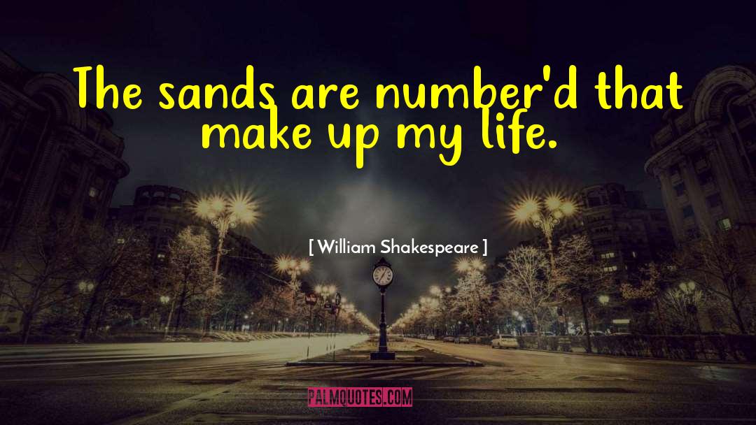 Sands quotes by William Shakespeare