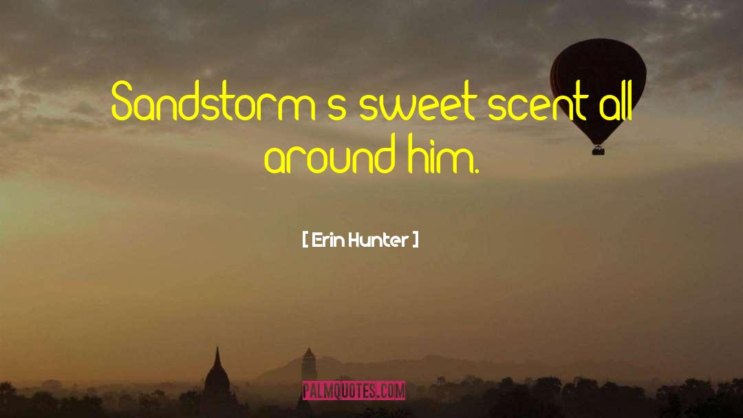 Sandstorms quotes by Erin Hunter