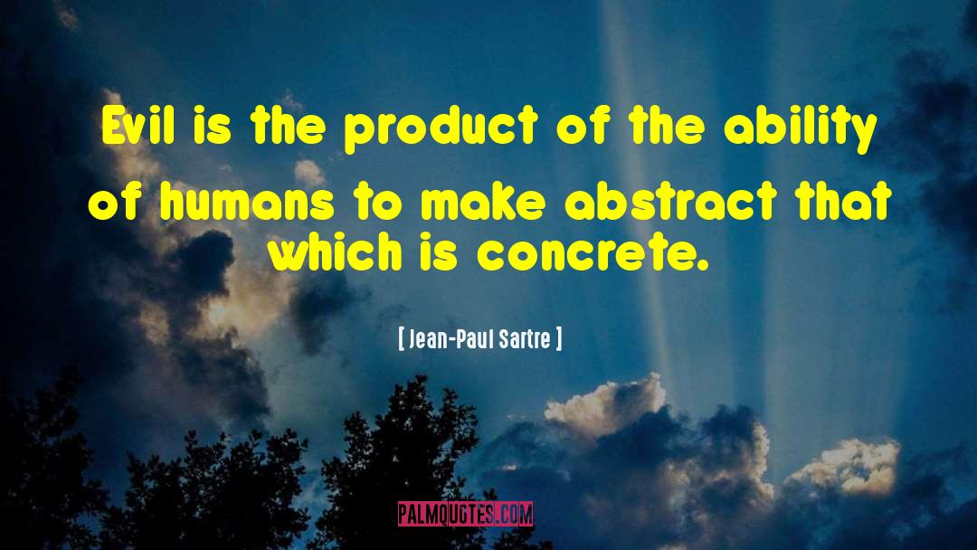 Sandwash Concrete quotes by Jean-Paul Sartre